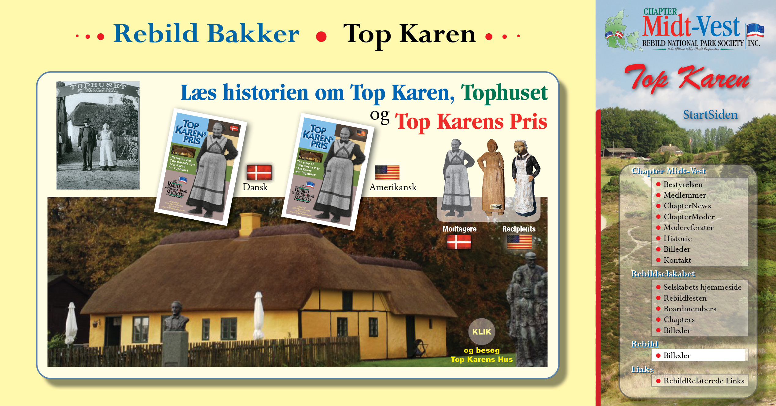 Historien om Karen, Tophuset Top Karens Pris
